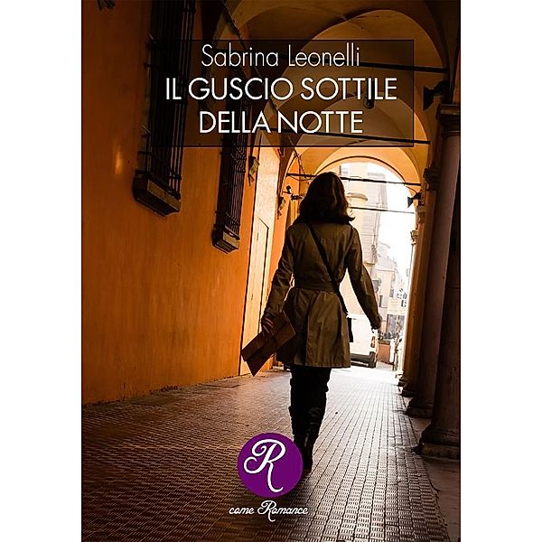 Il guscio sottile della notte / R come Romance Bd.32, Sabrina Leonelli