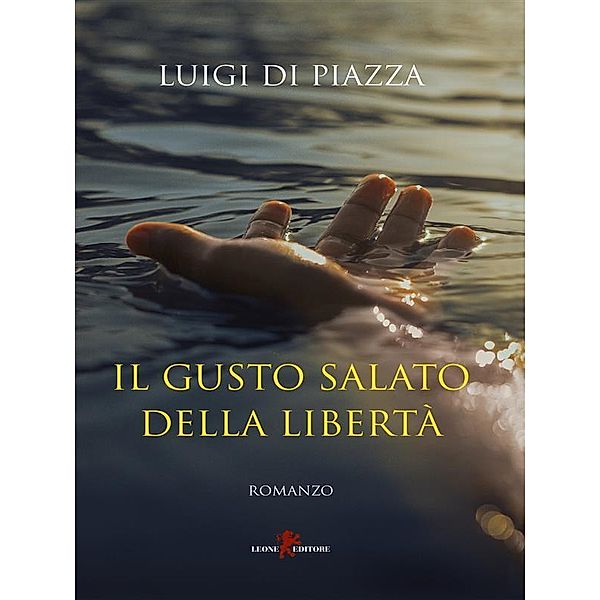 Il gusto salato della libertà, Luigi Di Piazza