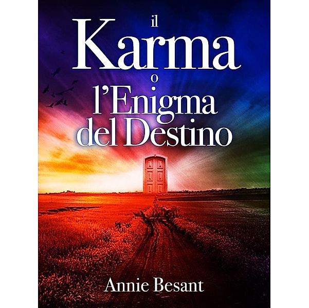 Il Karma o l'Enigma del Destino, Annie Besant