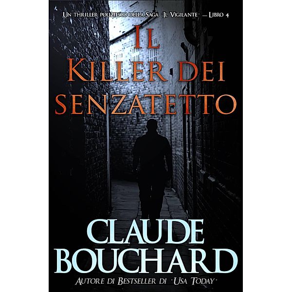 Il Killer dei senzatetto (Il Vigilante, #4) / Il Vigilante, Claude Bouchard