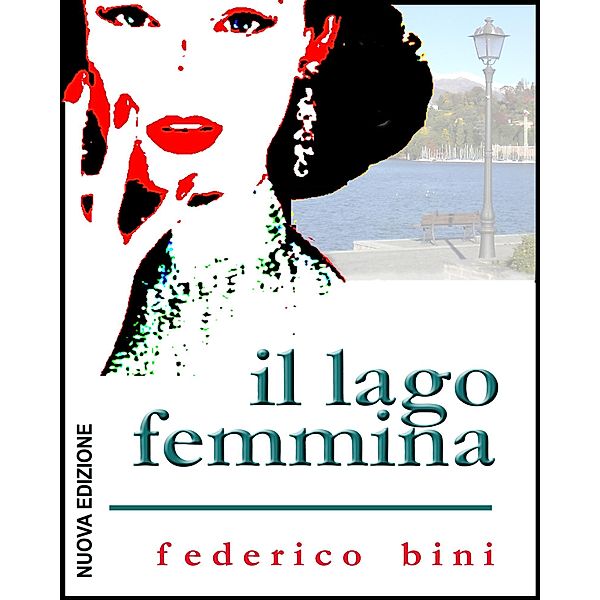 Il lago femmina, Federico Bini