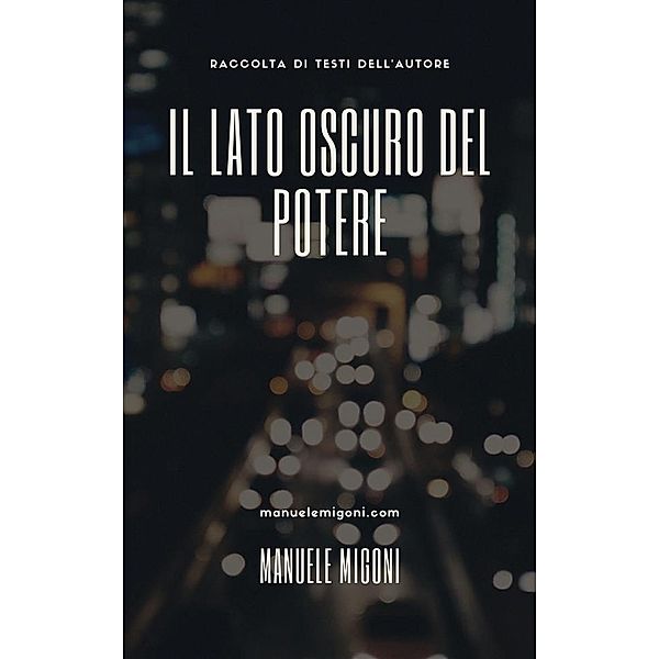 Il lato oscuro del potere, Manuele Migoni