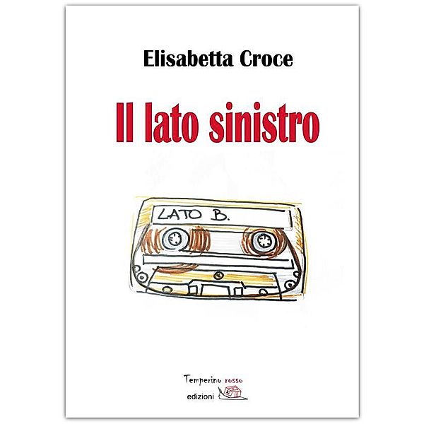 Il lato sinistro / Giorni possibili, Elisabetta Croce