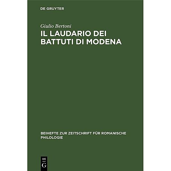 Il laudario dei battuti di Modena / Beihefte zur Zeitschrift für romanische Philologie, Giulio Bertoni