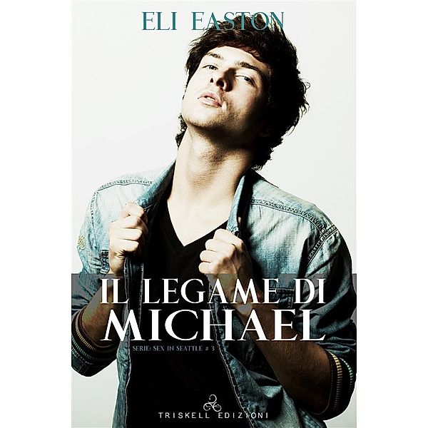 Il legame di Michael, Eli Easton