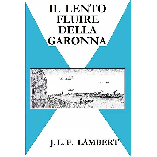 Il lento fluire della Garonna, J. L. F. Lambert