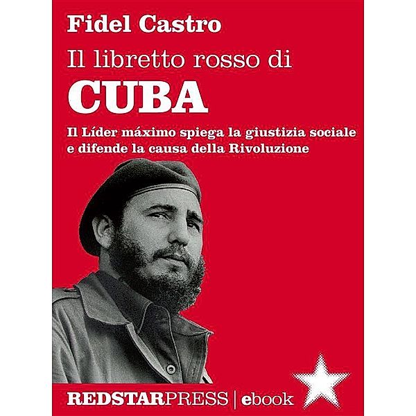 Il libretto rosso di Cuba / I libretti rossi, Fidel Castro
