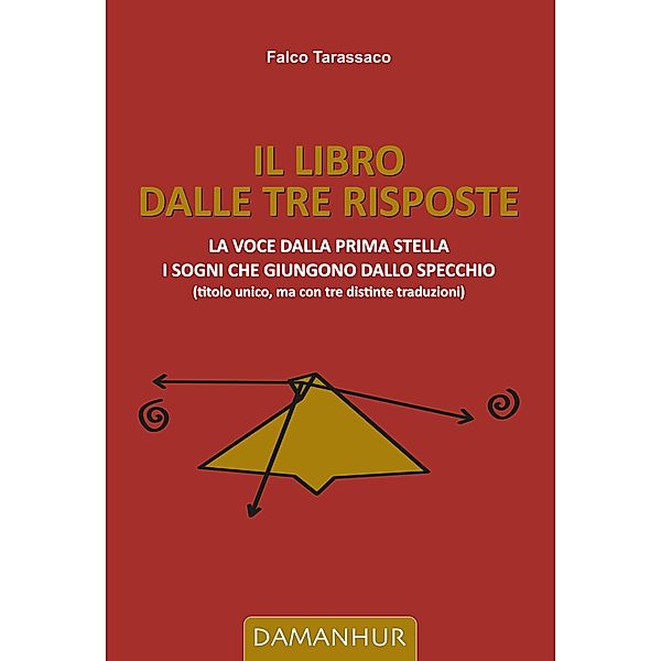 Il Libro dalle Tre Risposte, Falco Tarassaco