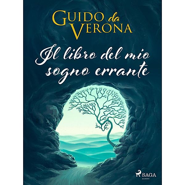 Il libro del mio sogno errante, Guido Da Verona