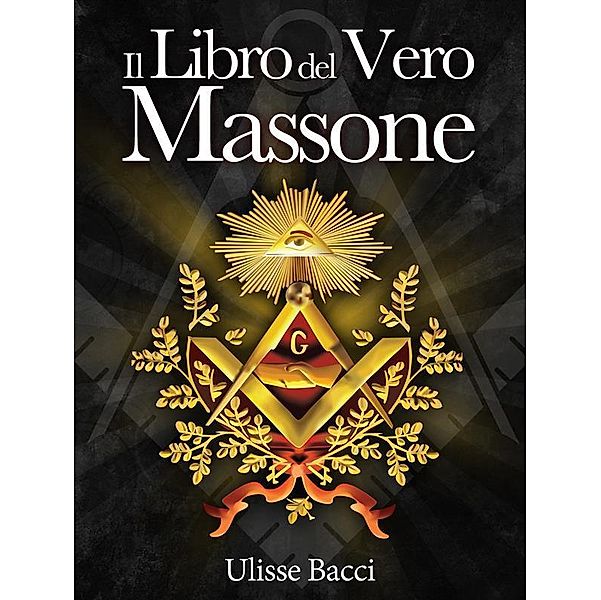 Il Libro del Vero Massone, Ulisse Bacci