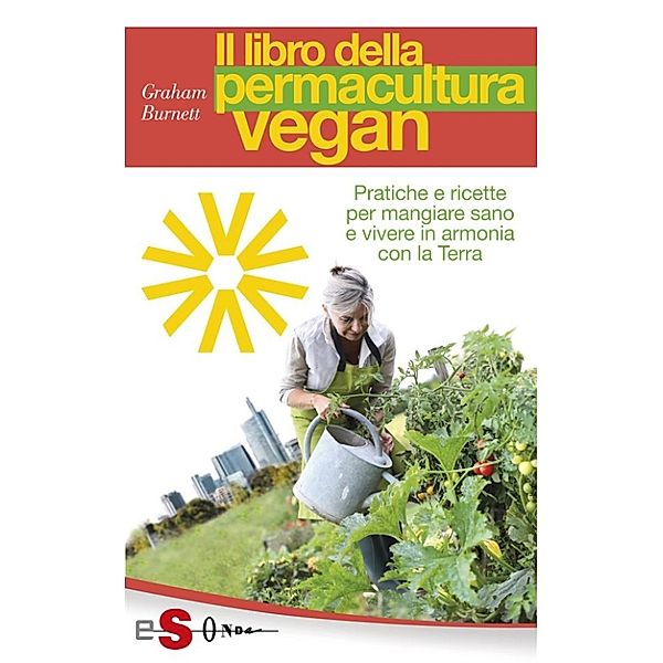 Il libro della permacultura vegan, Graham Burnett