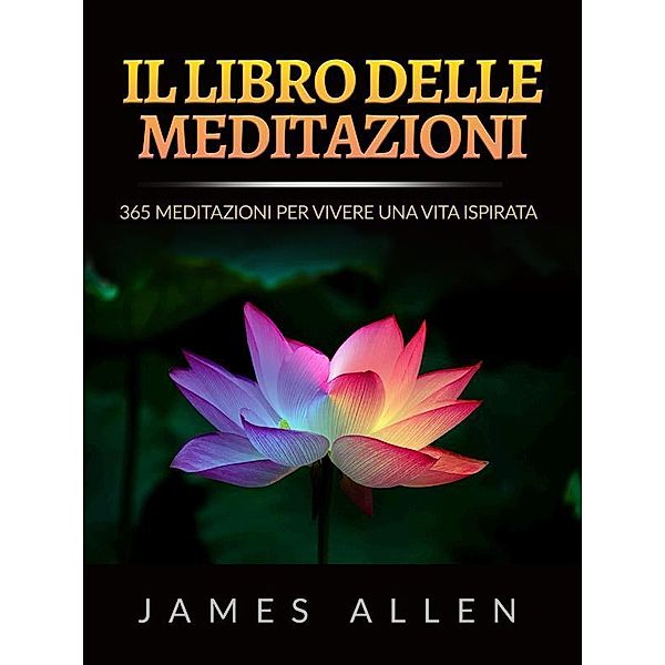 Il Libro delle Meditazioni (Tradotto), James Allen