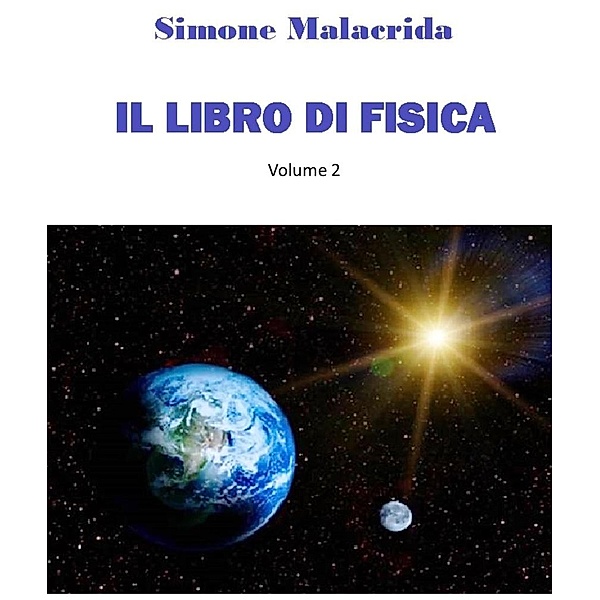 Il libro di fisica: volume 2, Simone Malacrida