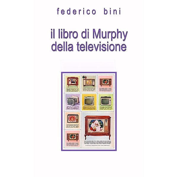 Il libro di Murphy della televisione, Federico Bini