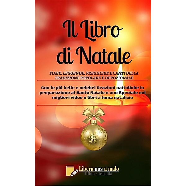 IL LIBRO DI NATALE - Fiabe, leggende, preghiere e canti della tradizione popolare e della devozione, Beppe Amico