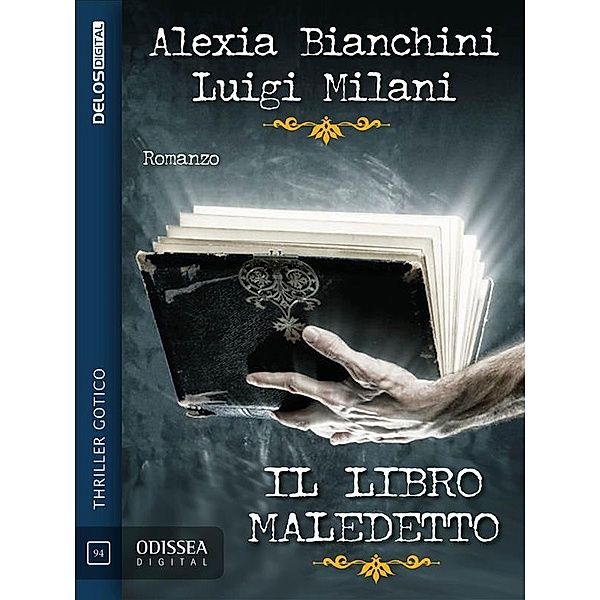 Il libro maledetto / Odissea Digital, Luigi Milani, Alexia Bianchini