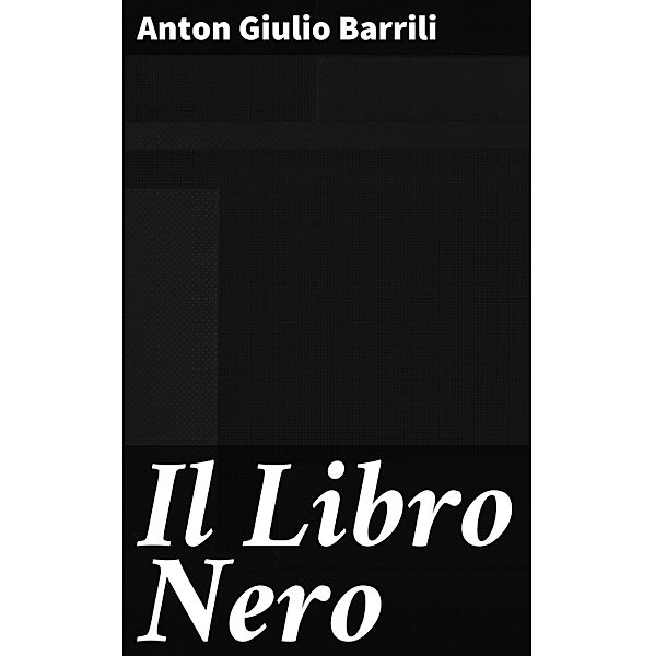 Il Libro Nero, Anton Giulio Barrili