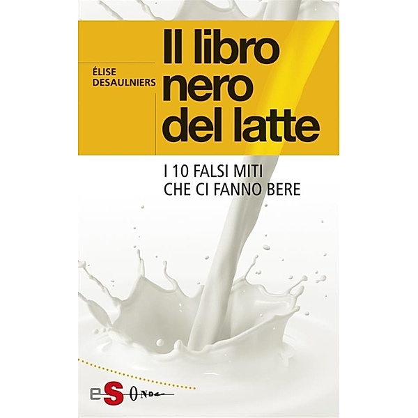 Il libro nero del latte, Élise Desaulniers
