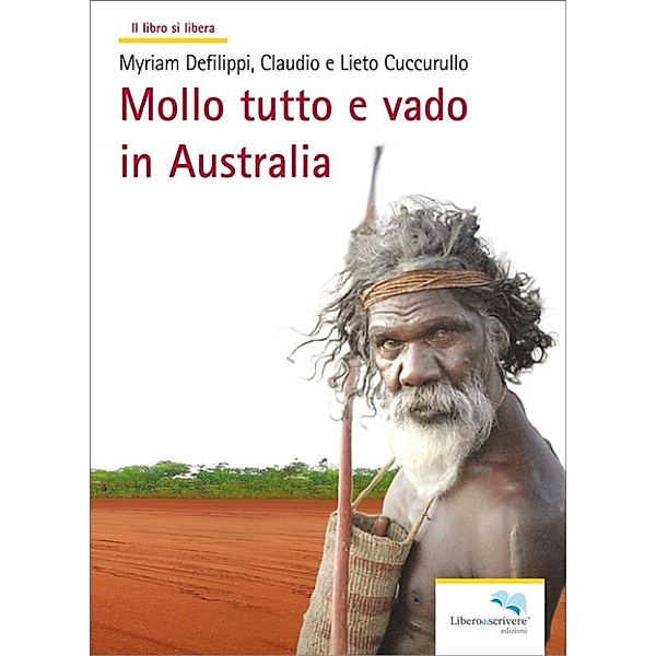 il libro si libera: Mollo tutto e vado in Australia, Claudio e Lieto Cuccurullo, Myriam Defilippi