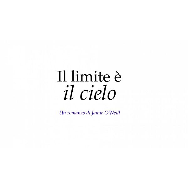 Il Limite è il Cielo, Jamie O'Neill