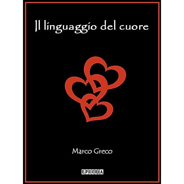 Il linguaggio del cuore, Marco Greco