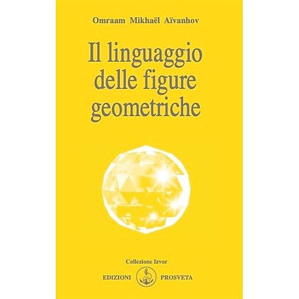 Il linguaggio delle figure geometriche, Omraam Mikhaël Aïvanhov