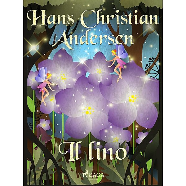 Il lino / Le fiabe di Hans Christian Andersen, H. C. Andersen