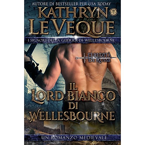 Il Lord Bianco di Wellesbourne, Kathryn Le Veque