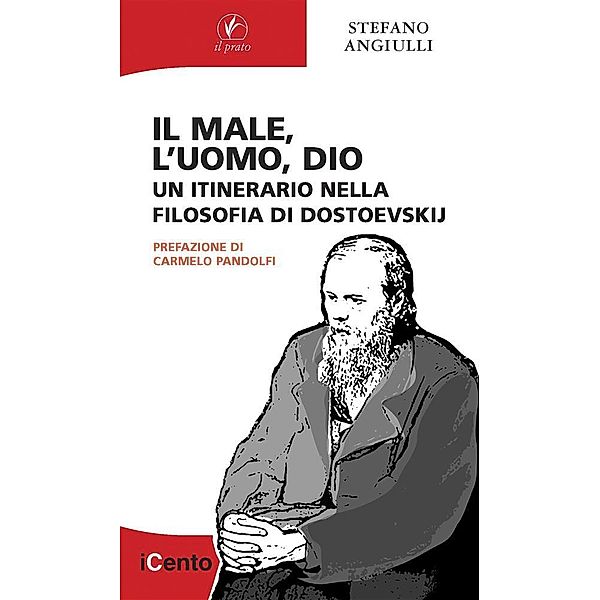 Il male, l'uomo, Dio / I Centotalleri Bd.96, Stefano Angiulli