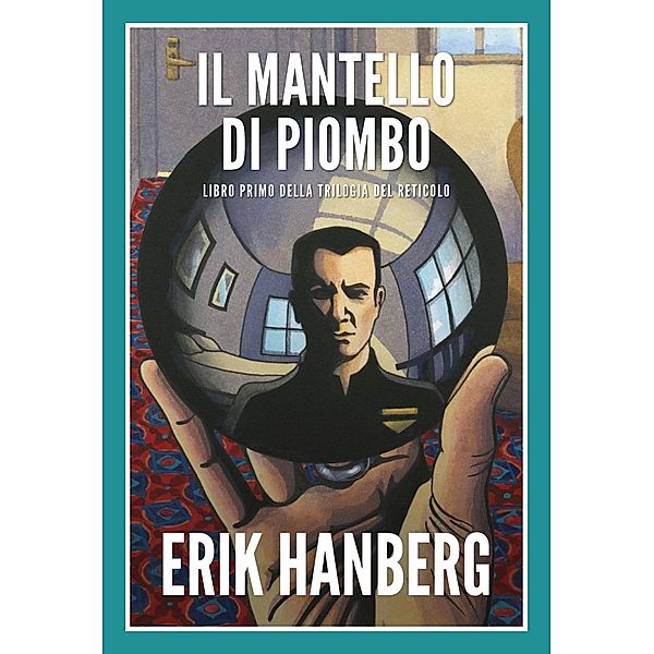 Il Mantello Di Piombo / Babelcube Inc., Erik Hanberg