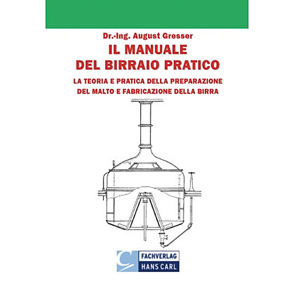 Il Manuale del Birraio Pratico, August Gresser