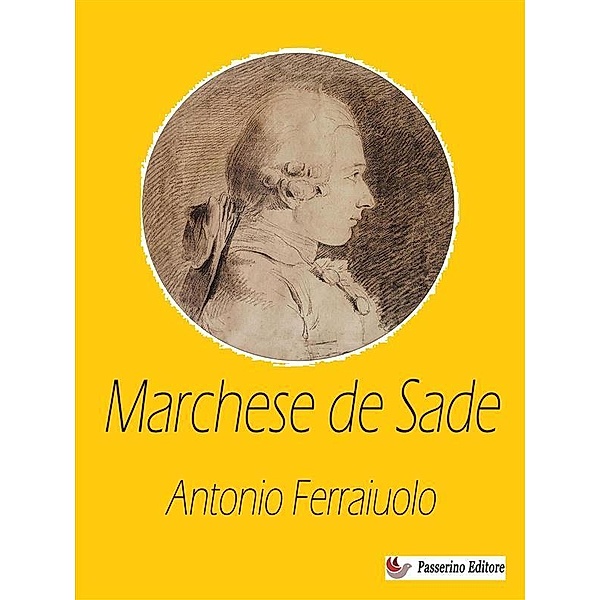Il Marchese De Sade, Antonio Ferraiuolo