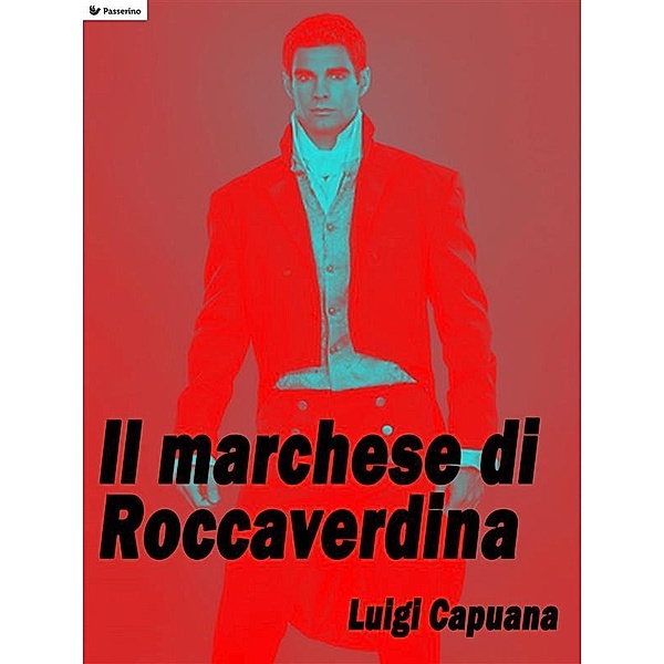 Il Marchese di Roccaverdina, Luigi Capuana
