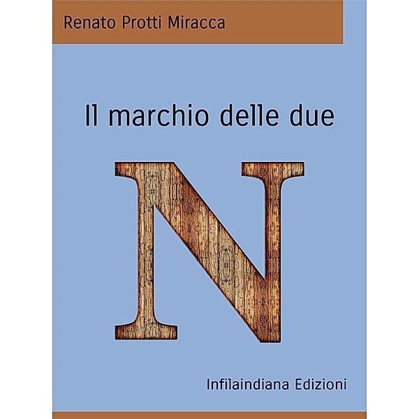 Il marchio delle due N, Renato Protti Miracca