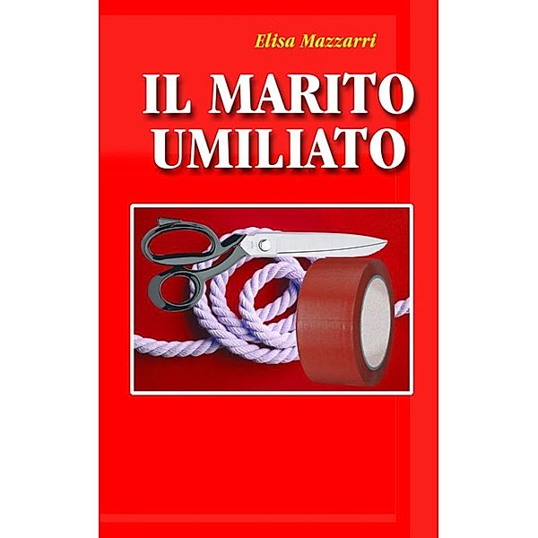 Il marito umiliato, Elisa Mazzarri