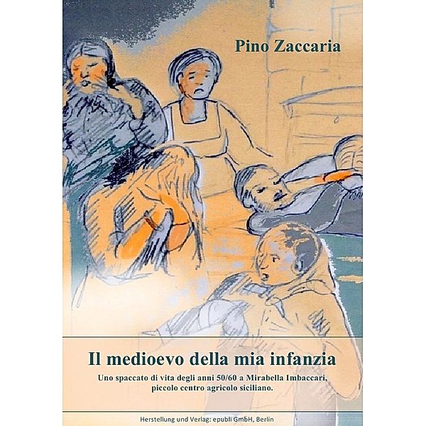 IL MEDIOEVO DELLA MIA INFANZIA, Pino Zaccaria