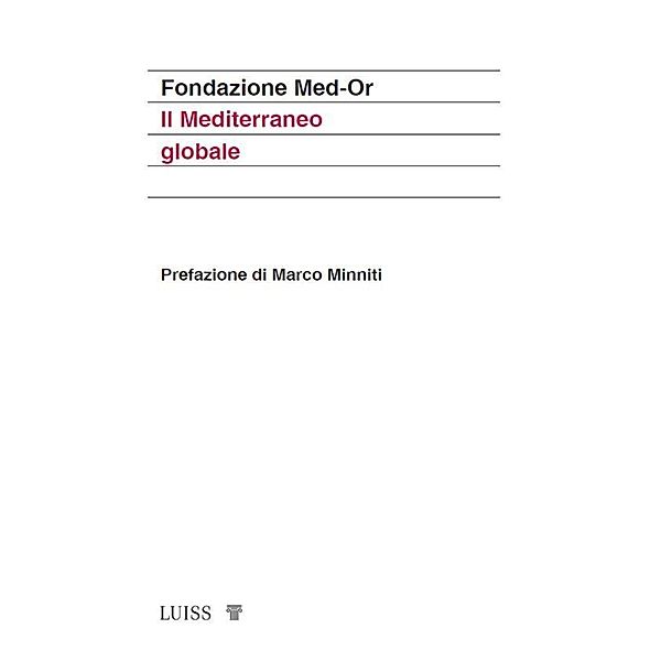 Il mediterraneo globale, Med-Or Fondazione