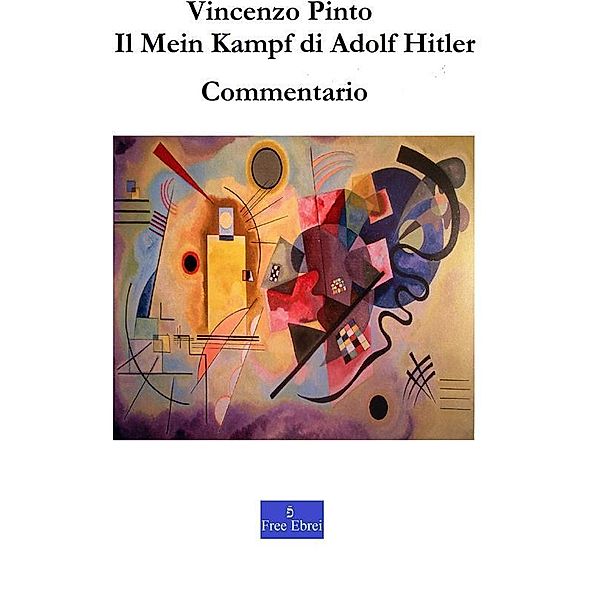 Il Mein Kampf di Adolf Hitler: Commentario, Vincenzo Pinto