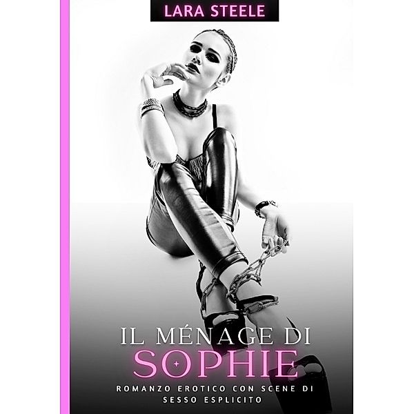 Il Ménage di Sophie, Lara Steele