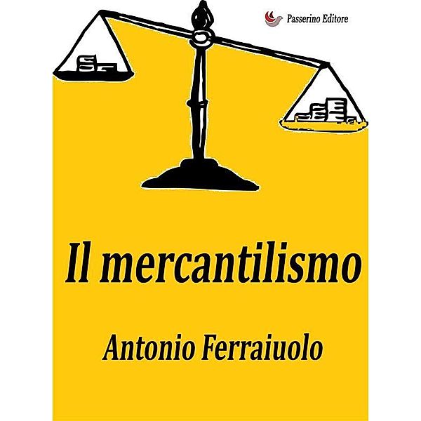 Il mercantilismo, Antonio Ferraiuolo