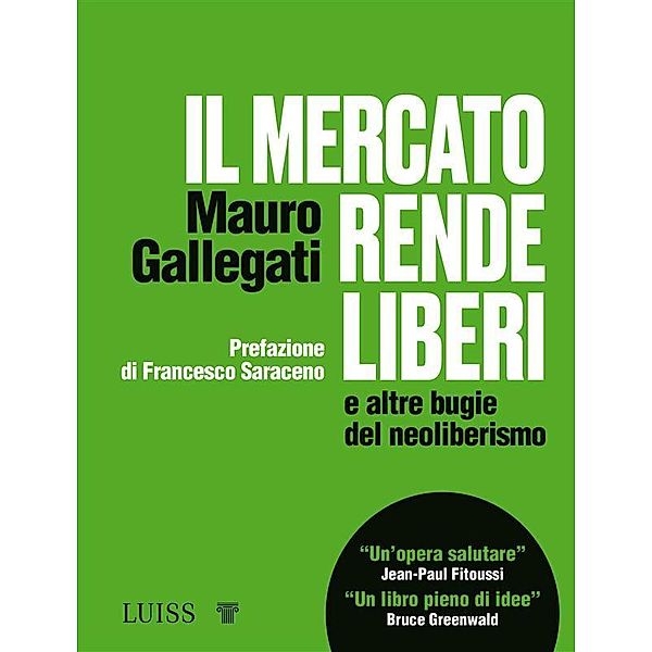 Il mercato rende liberi, Mauro Gallegati