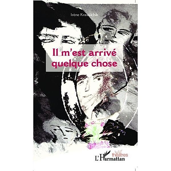 Il m'est arrive quelque chose / Hors-collection, Irene Krassilchik