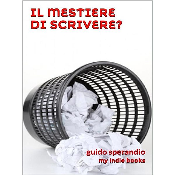 Il mestiere di scrivere?, Sperandio Guido