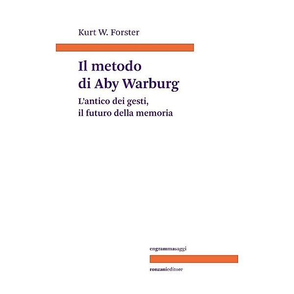 Il metodo di Aby Warburg, Kurt W. Forster