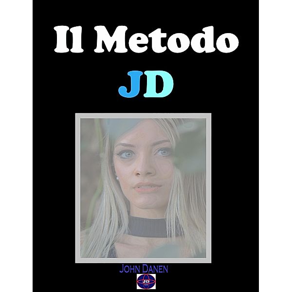 Il Metodo JD, John Danen
