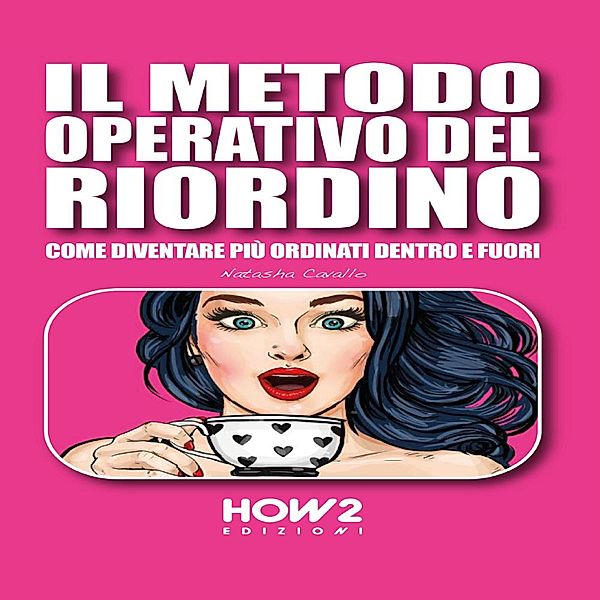 Il metodo Operativo del Riordino, Natasha Cavallo