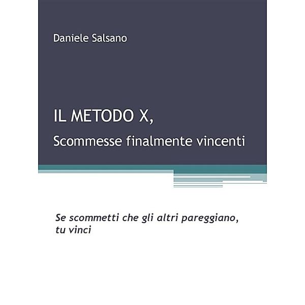 Il Metodo X, Daniele Salsano