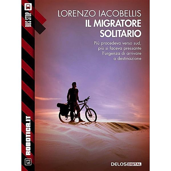 Il migratore solitario, Lorenzo Iacobellis