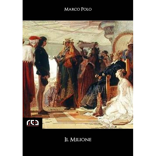 Il Milione / Classici Bd.14, Marco Polo