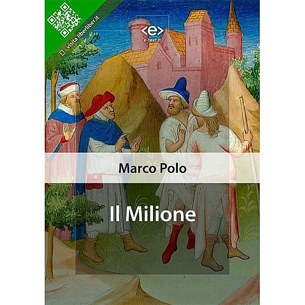 Il Milione / Liber Liber, Marco Polo